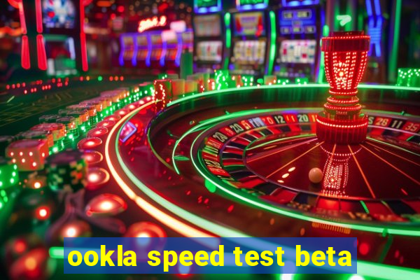 ookla speed test beta